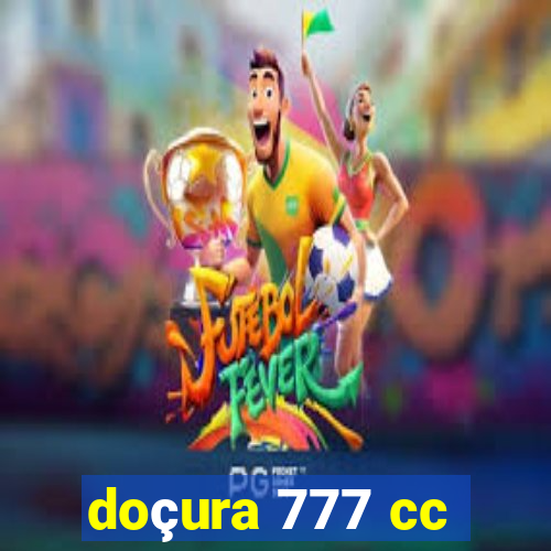 doçura 777 cc